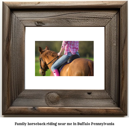 family horseback riding near me in Buffalo, Pennsylvania